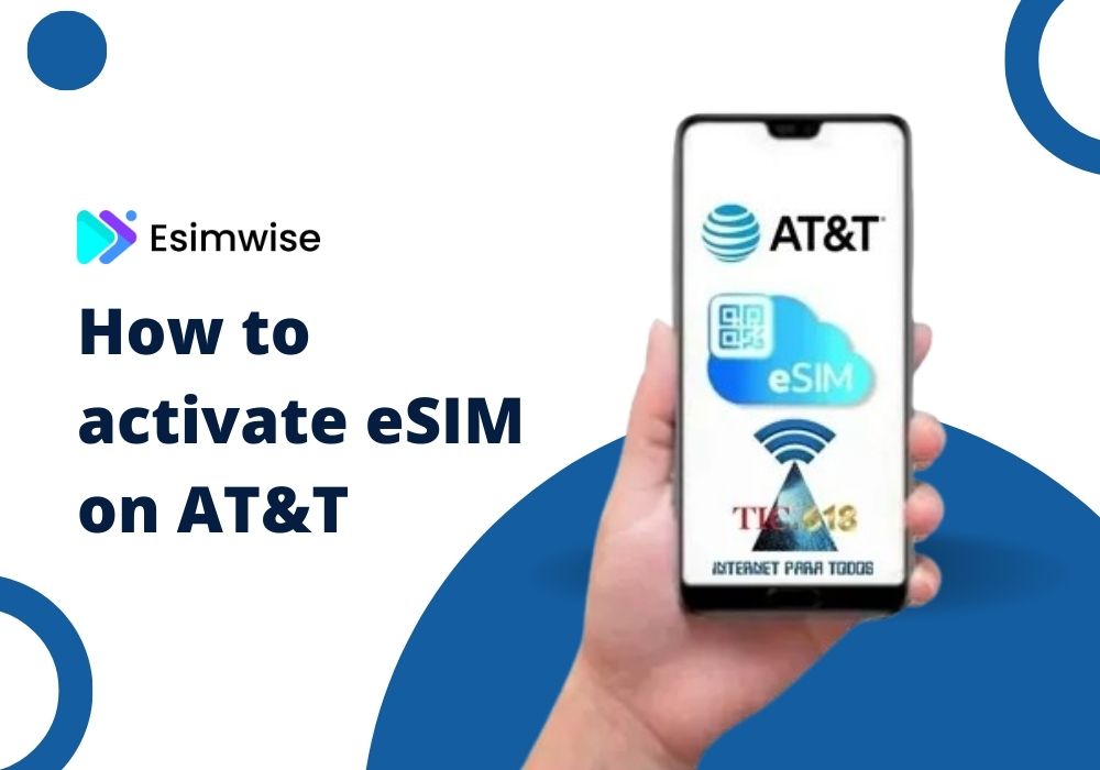 Guide to AT&T eSIM Activation: Activating eSIM on AT&T